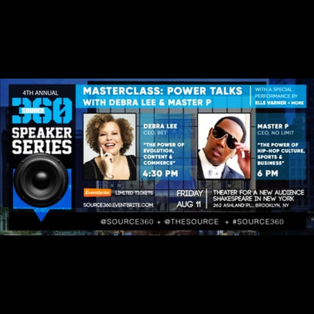 SOURCE360 Master Class Power Talks with Master P & Debra Lee @ The Polonsky Shakespeare Center Friday August 11, 2017