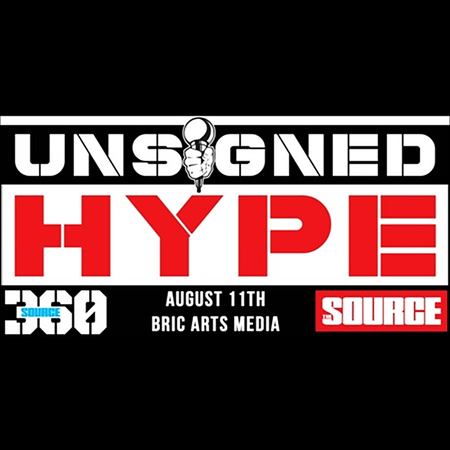 Source360: Unsigned Hype Showcase & Mic Check All-Stars @ BRIC Friday August 11, 2017