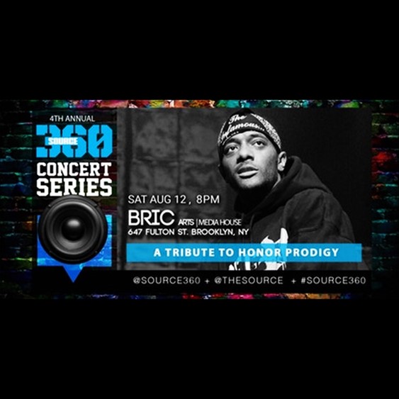 Source 360 Tribute To Prodigy @ BRIC Saturday August 12, 2017